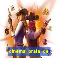 cinema praia de belas shopping